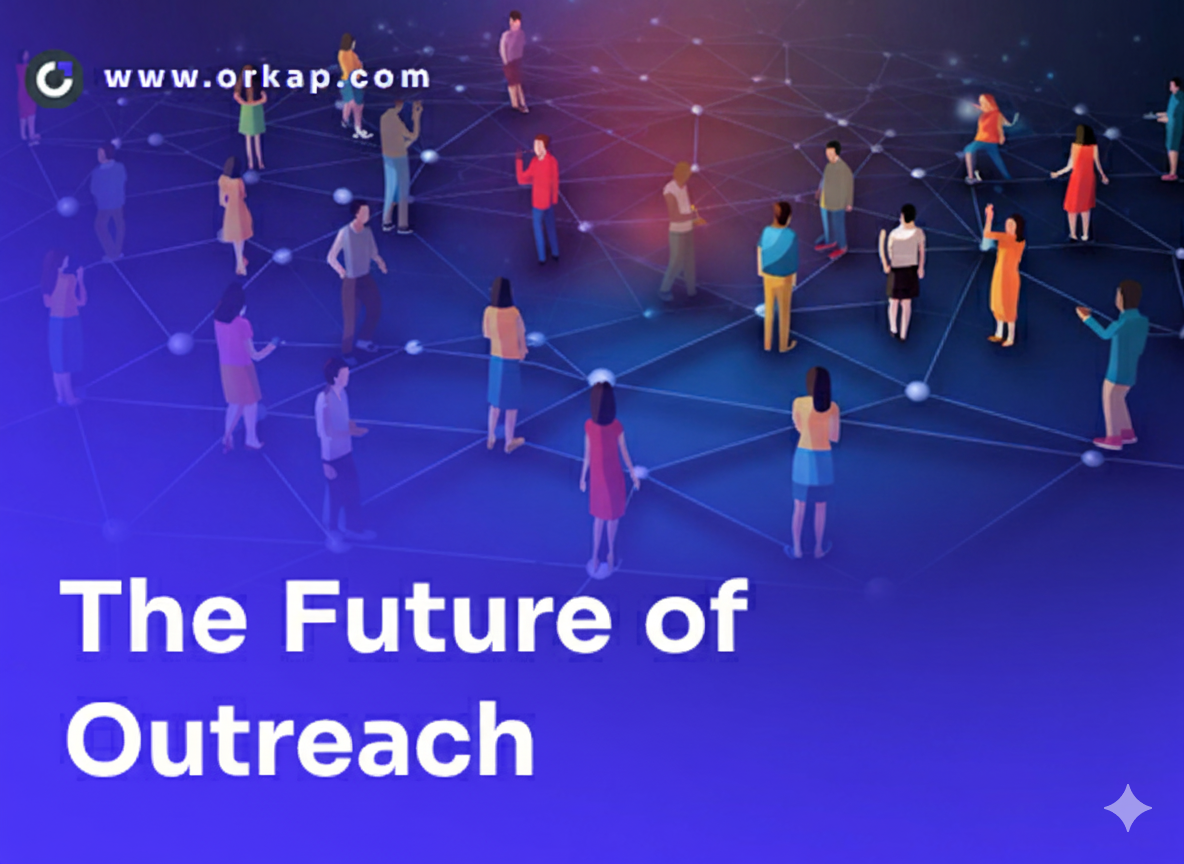 The Future of Outreach: How It’s Evolving in the Digital Marketing Landscape
